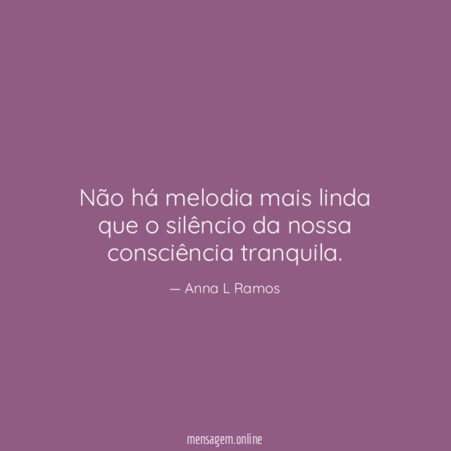 Não há melodia mais linda que o silêncio da