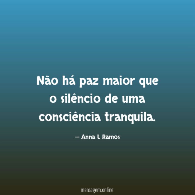 Não há paz maior que o silêncio de uma