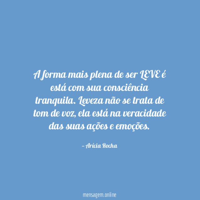 A forma mais plena de ser LEVE é