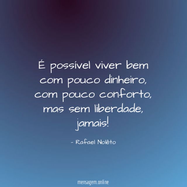 É possível viver bem com pouco dinheiro