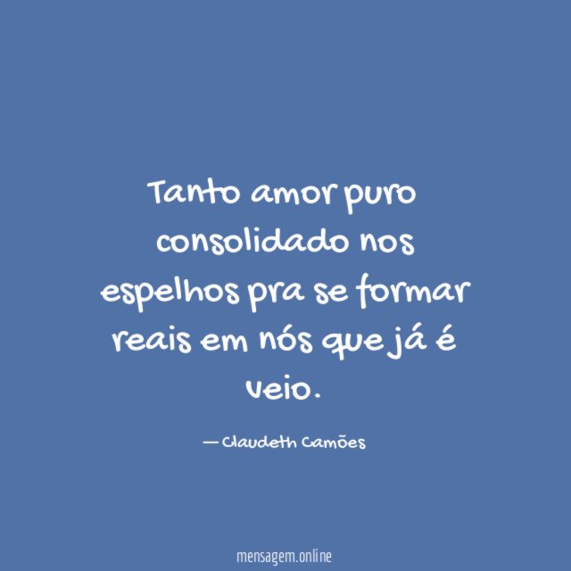 Tanto amor puro consolidado nos espelhos pra se
