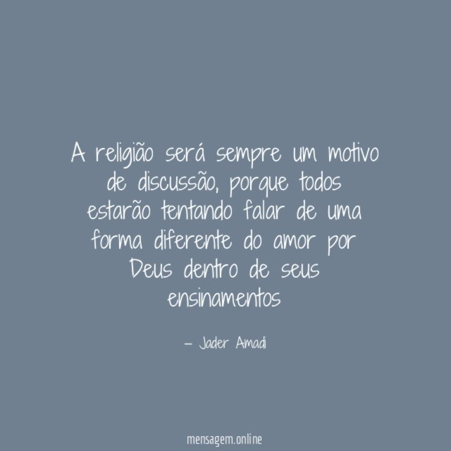 A religião será sempre um motivo de discussão