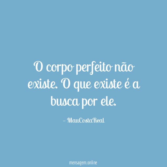 O corpo perfeito não existe