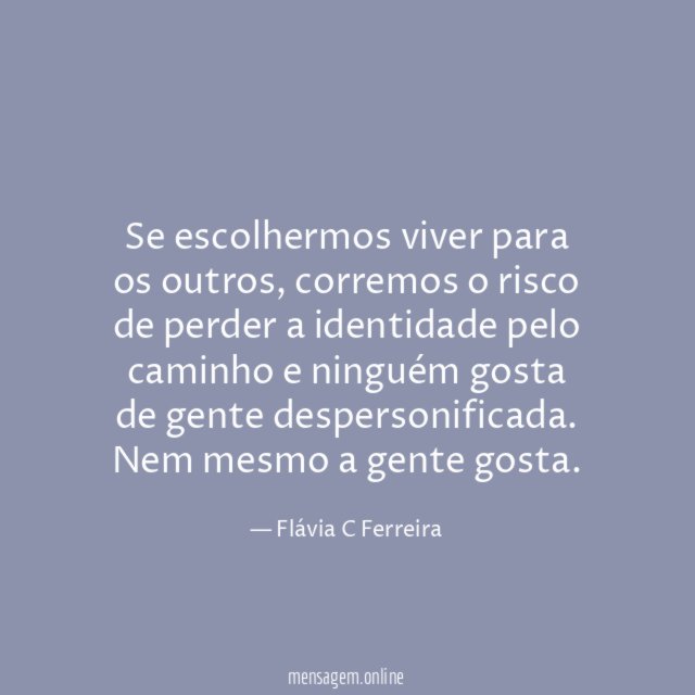 Se escolhermos viver para os outros