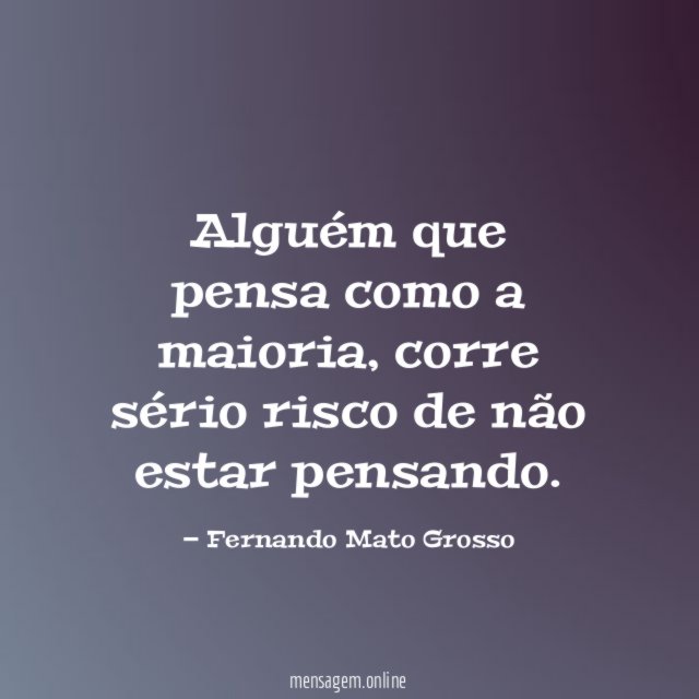 Alguém que pensa como a maioria