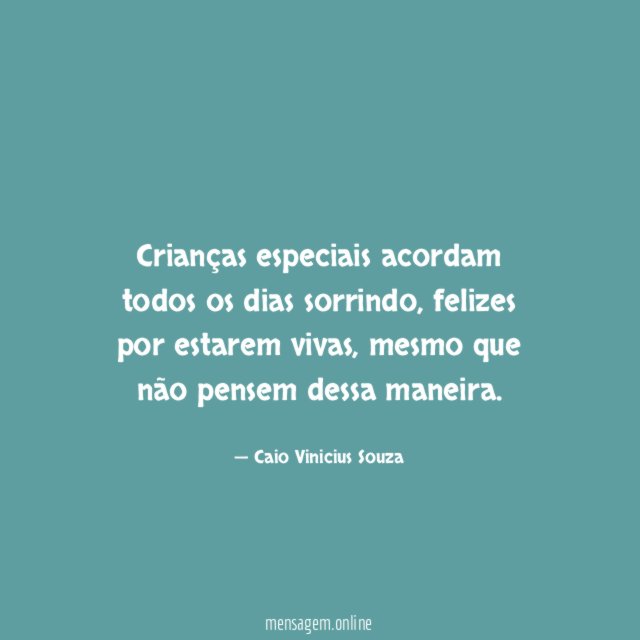 Crianças especiais acordam todos os dias sorrindo
