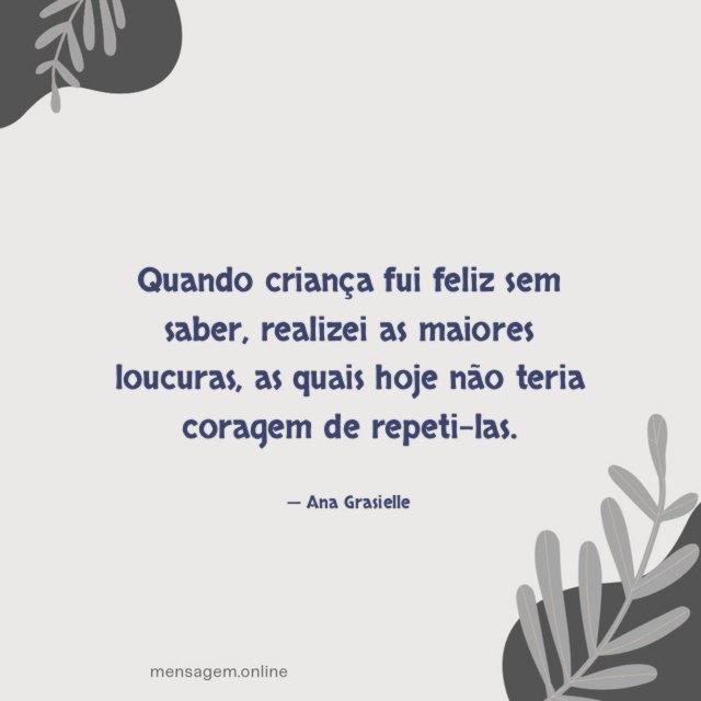 Quando criança fui feliz sem saber