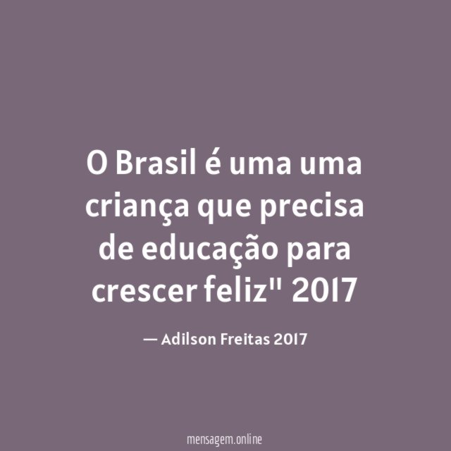 O Brasil é uma uma criança que precisa