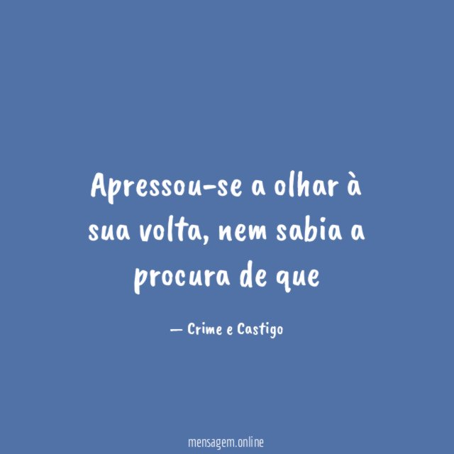Apressou-se a olhar à sua volta