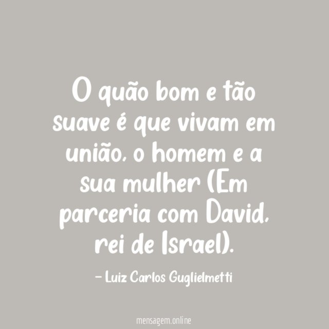 O quão bom e tão suave é que