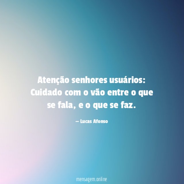Atenção senhores usuários