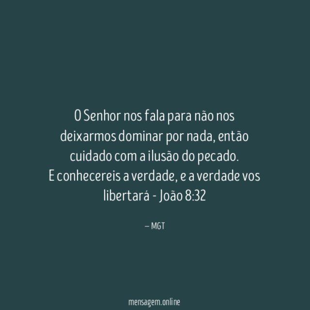 O Senhor nos fala para não nos deixarmos dominar por nada