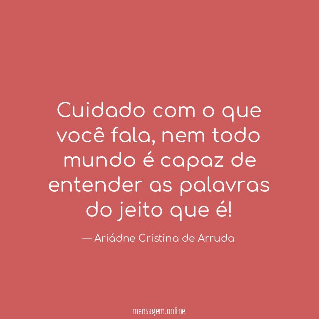 Cuidado com o que você fala