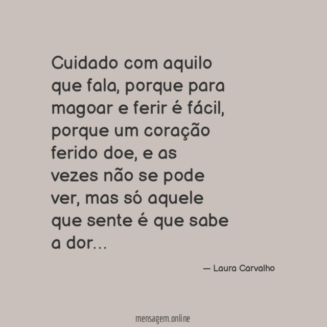 Cuidado com aquilo que fala
