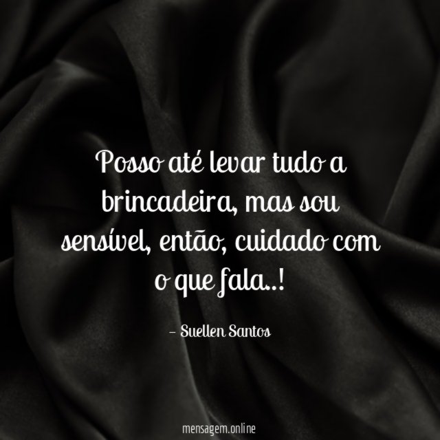 Posso até levar tudo a brincadeira