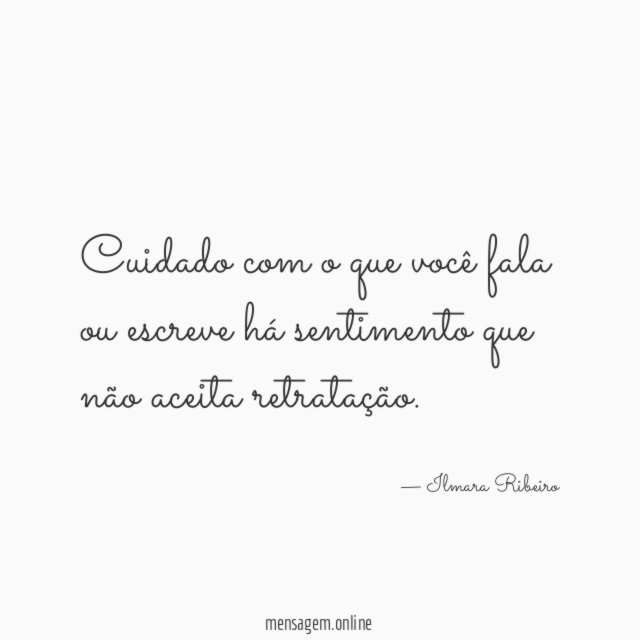 Cuidado com o que você fala ou escreve