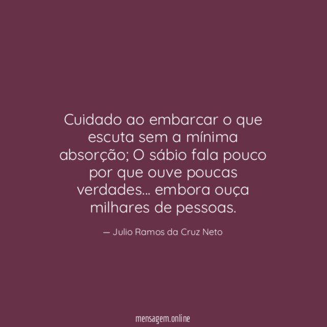 Cuidado ao embarcar o que escuta sem a mínima absorção