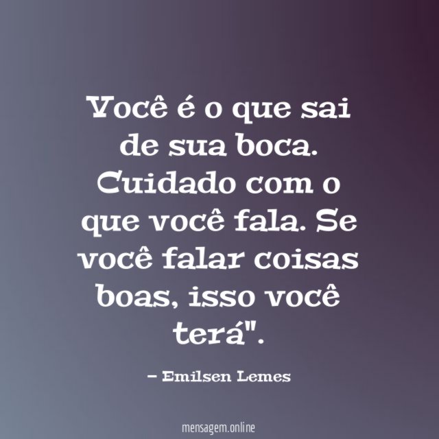Você é o que sai de sua boca