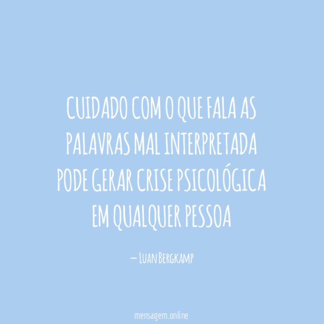 Cuidado com o que fala as palavras