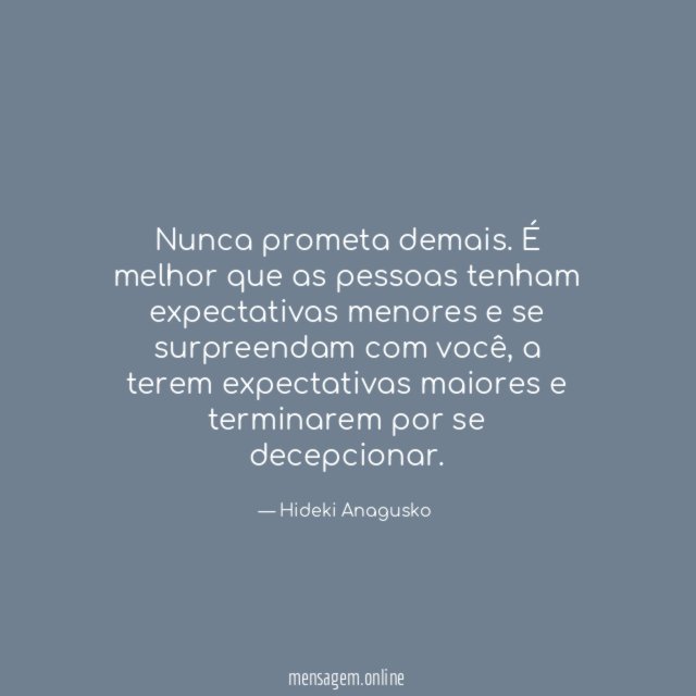 Nunca prometa demais