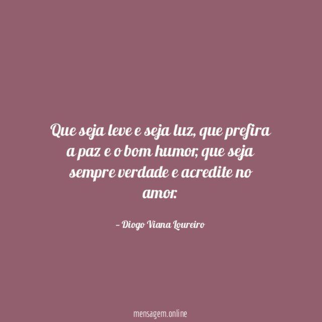 Que seja leve e seja luz