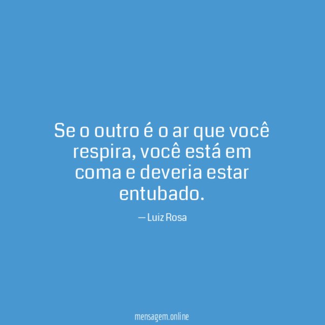 Se o outro é o ar que você respira