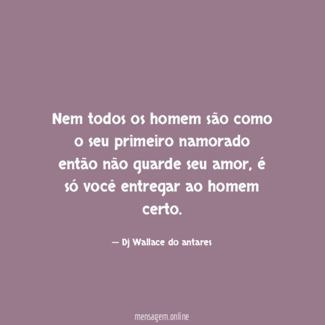 Nem todos os homem são como o seu