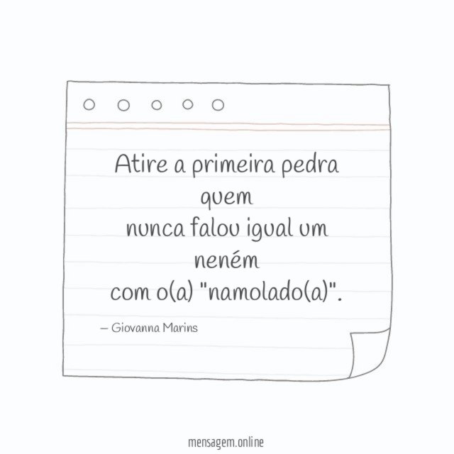 Atire a primeira pedra quem nunca falou igual um