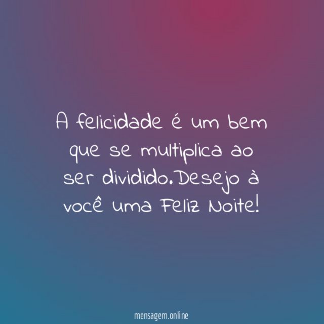 Uma feliz noite pra você