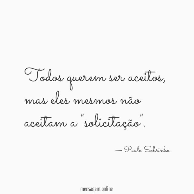 Todos querem ser aceitos