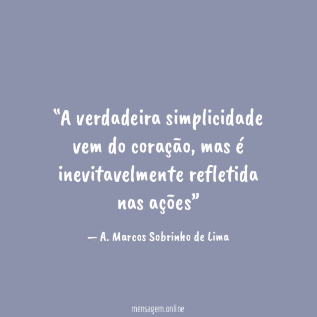 A verdadeira simplicidade vem do coração
