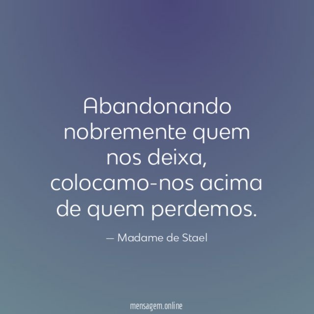 Abandonando nobremente quem nos deixa