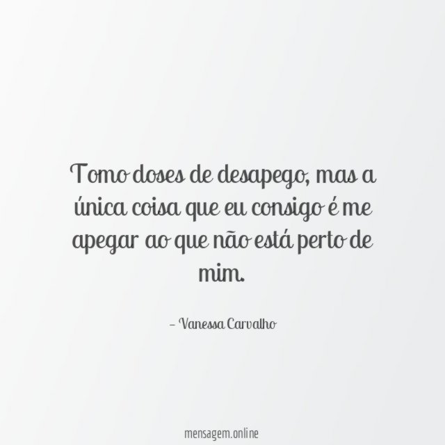 Tomo doses de desapego
