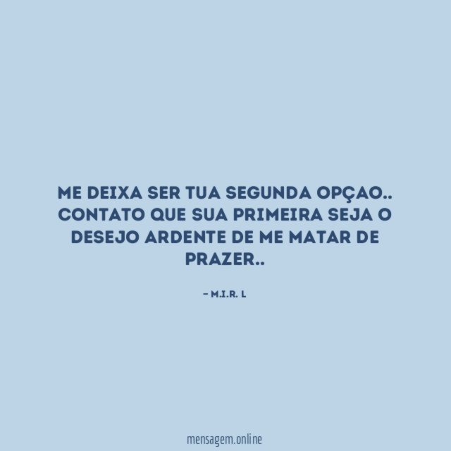 Me deixa ser tua segunda opçao