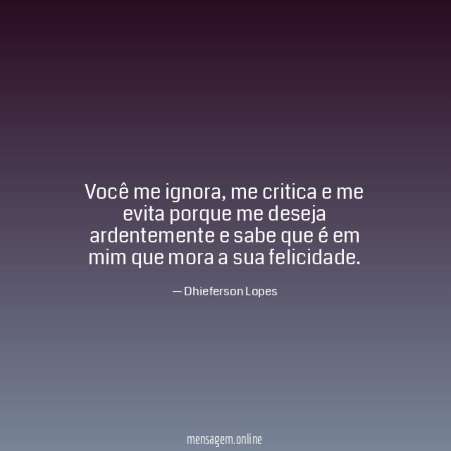 Você me ignora