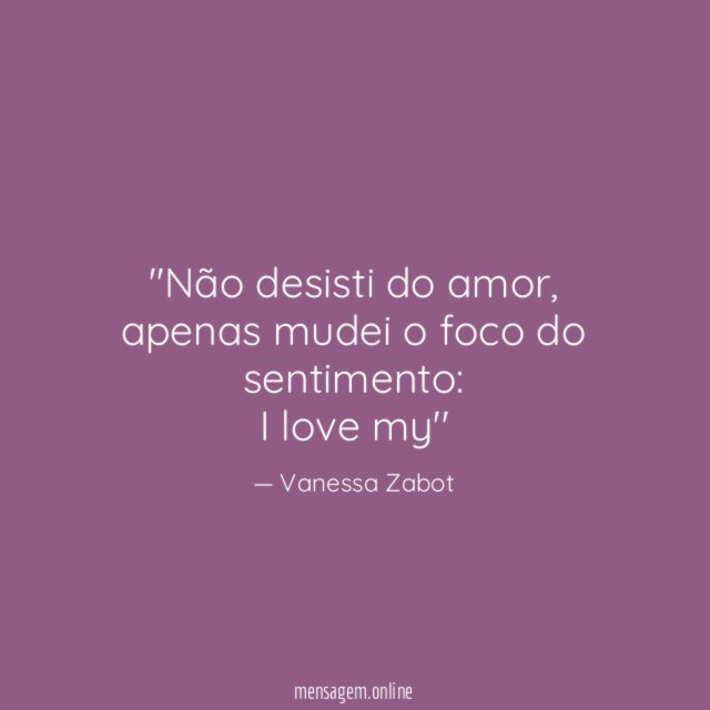 'Não desisti do amor