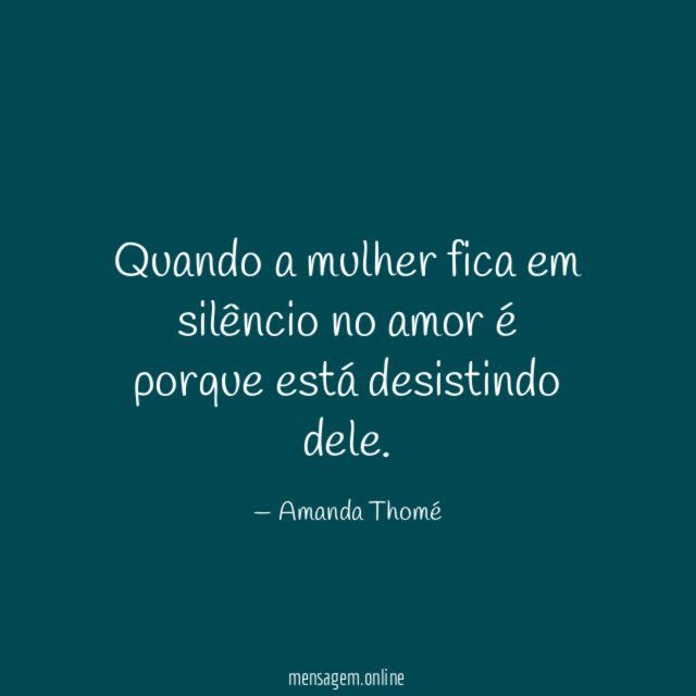 Quando a mulher fica em silêncio no amor
