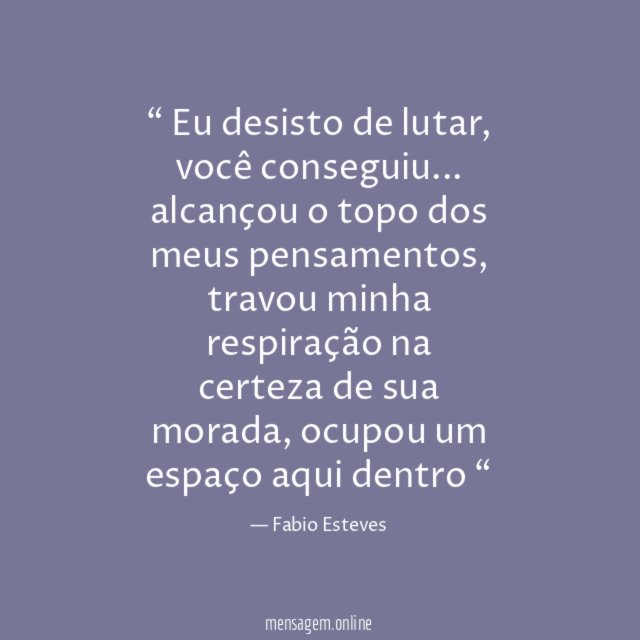 Eu desisto de lutar
