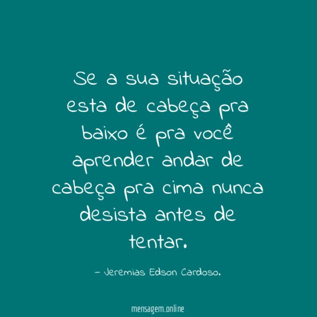 Se a sua situação esta de cabeça pra