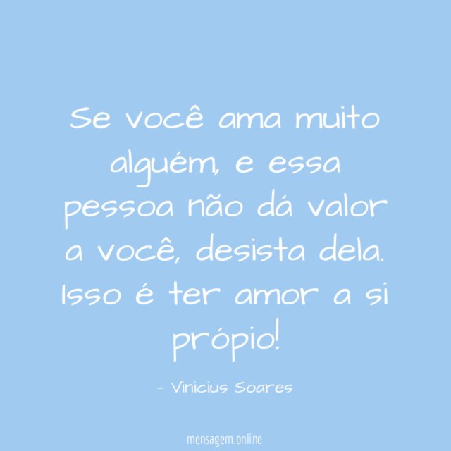 Se você ama muito alguém