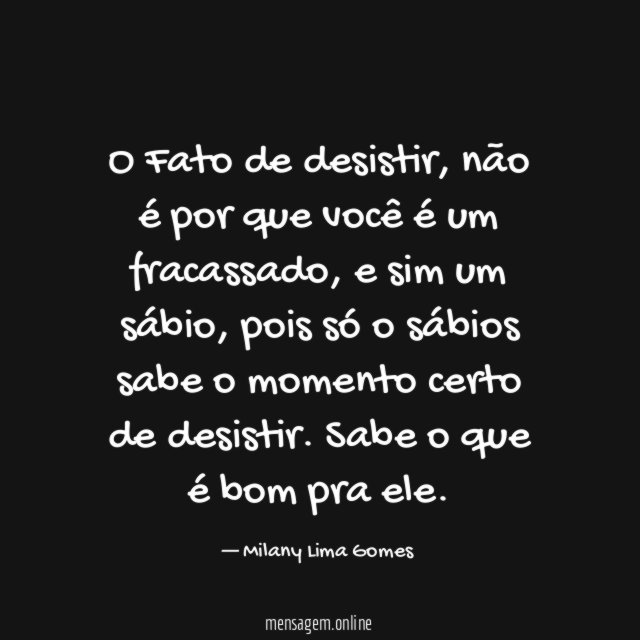 O Fato de desistir