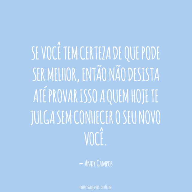 Se Você Tem Certeza de Que Pode Ser Melhor