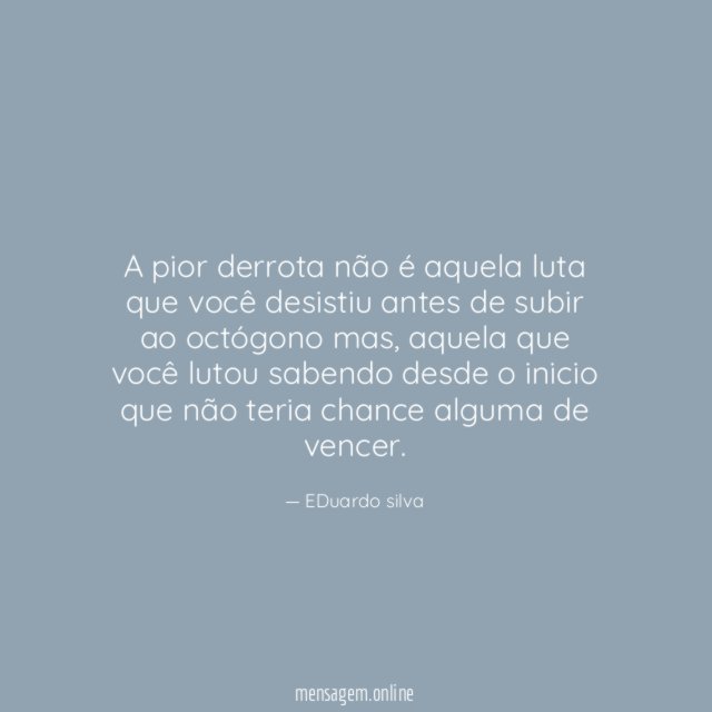A pior derrota não é aquela luta que