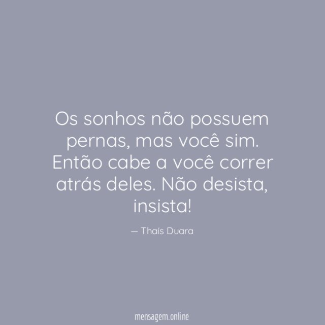 Os sonhos não possuem pernas