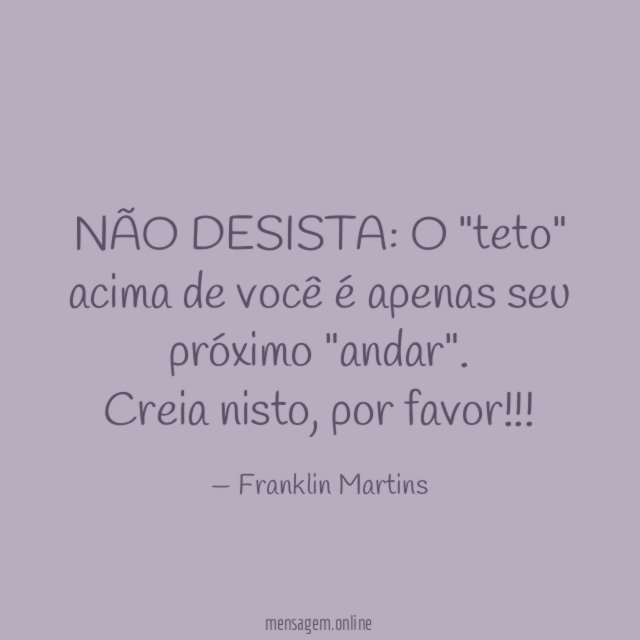 NÃO DESISTA
