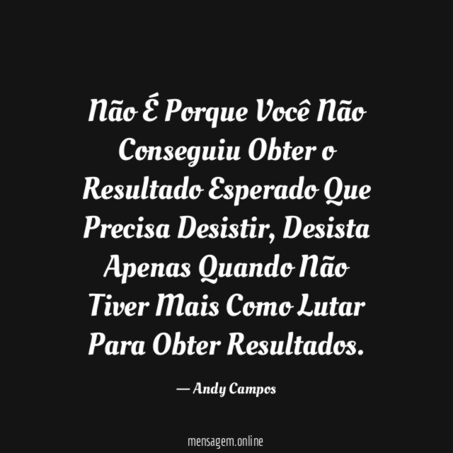 Não É Porque Você Não Conseguiu Obter