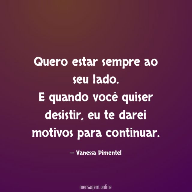Quero estar sempre ao seu lado