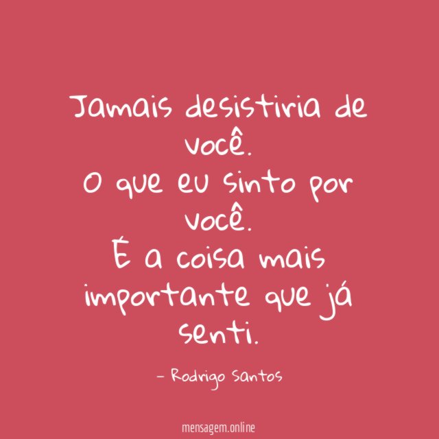 Jamais desistiria de você
