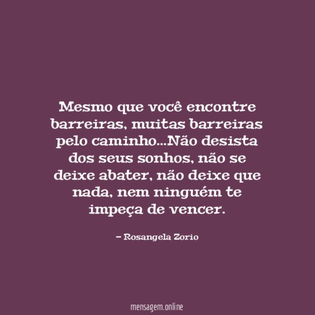 Mesmo que você encontre barreiras