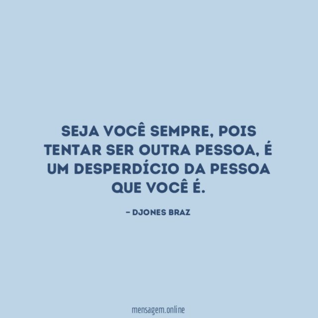 Seja você sempre